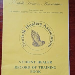 Norfolk Healers Association Student Healer Record of Training Book