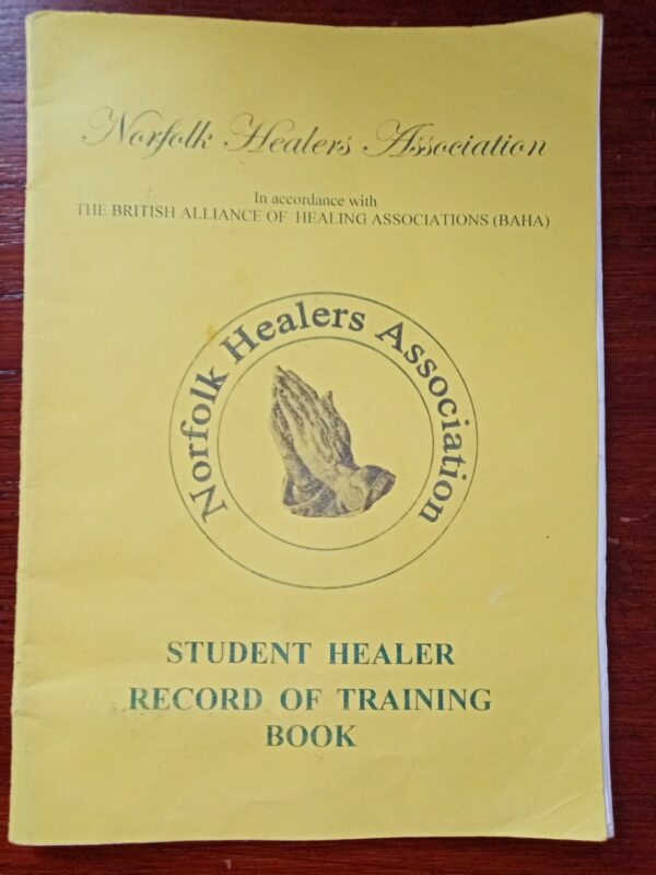 Norfolk Healers Association Student Healer Record of Training Book
